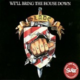 Slade - We'll Bring The House Down