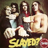 Slade - Slayed