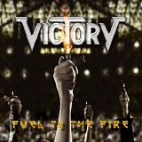 Victory - Fuel To The Fire