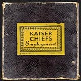 Kaiser Chiefs - Employment