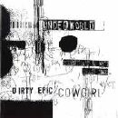 Underworld - Dirty Epic / Cowgirl