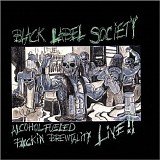 Black Label Society - Alcohol Fueled Brewtality Live!!