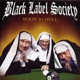 Black Label Society - Shot To Hell