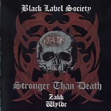 Black Label Society - Stronger Than Death