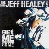 Jeff Healey - Get Me Some