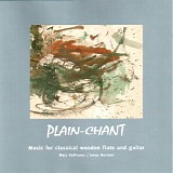 Mats Halfvares & Jonas Burman - Plain-Chant - Music for classical wooden flute and guitar