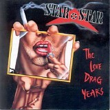 Star Star - The Love Drag Years