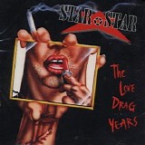 Star Star - The Love Drag Years (With Bonus Tracks)