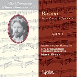 Marc-Andre Hamelin, The City of Birmingham Symphony Orchestra - Mark Elder - The Romantic Piano Concerto 22 - Busoni - Piano Concerto C major Op. 39