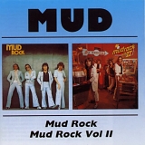 Mud - Mud Rock (1974) / Mud Rock Vol II (1975)