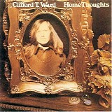 Clifford T. Ward - Home Thoughts From Abroad