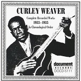 Curley Weaver - Complete Recorded Works 1933 - 1935