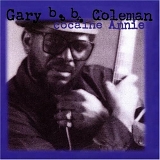 Gary B.B. Coleman - Cocaine Annie