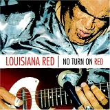 Louisiana Red - No Turn On Red