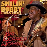 Smilin' Bobby & Hidden Charms - Big Legged Woman