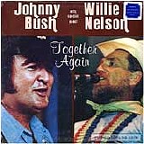 Willie Nelson & Johnny Bush - Together Again