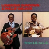 Lonesome Sundown & Phillip Walker - From LA. To L.A.