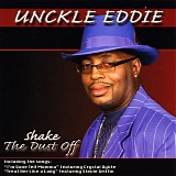 Unckle Eddie - Shake The Dust Off