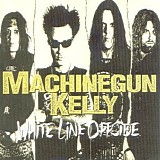 Machinegun Kelly - White Line Offside