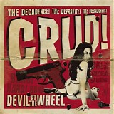 Crud - Devil at the Wheel