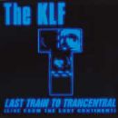 The KLF - Last Train To Trancentral (Live From The Lost Continent)