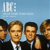 ABC - Never More Than Now - The ABC Collection