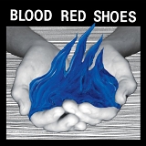 Blood Red Shoes - Fire Like This