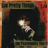 The Pretty Things - The Psychedelic Years 1966-1970