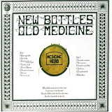 Medicine Head - New Bottles Old Medicine