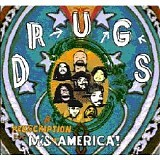 D.R.U.G.S - A prescription for Mis America !