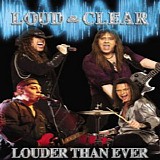 Loud & Clear - Louder Than Ever