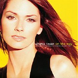 Shania Twain - On The Way