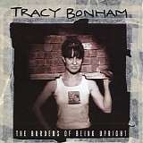 Tracy Bonham - The Burdens Of Being Upright