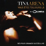 Tina Arena - Vous ÃŠtes Toujours LÃ 