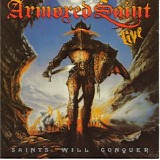 Armored Saint - Saints Will Conquer