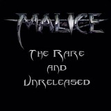 Malice - The Rare And Unreleased