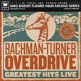 Bachman Turner Overdrive - Greatest Hits Live