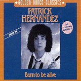 Patrick Hernandez - Born To Be Alive - Remix '88