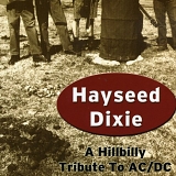 Hayseed Dixie - A Hillbilly Tribune to AC/DC