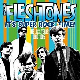 The Fleshtones - It's Super Rock Time!