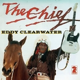 Eddy Clearwater - The Chief