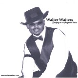 Walter Waiters - Staying On My Keys and Blues