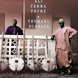 Ali Farka TourÃ© & Toumani DiabatÃ© - Ali Farka TourÃ© & Toumani DiabatÃ©