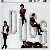 Dogs - Legendary Lovers