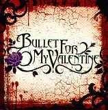 Bullet For My Valentine - Bullet For My Valentine