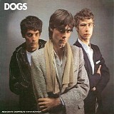 Dogs - Dogs + Bonus Tracks