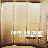 Drew Holcomb & The Neighbors - Passenger Seat