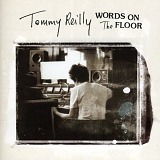 Reilly, Tommy - Words On The Floor