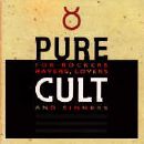 Cult - Pure Cult - For Rockers, Ravers, Lovers & Sinners