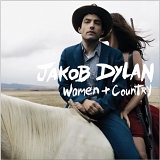 Jakob Dylan - Women + Country